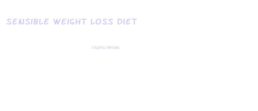 Sensible Weight Loss Diet