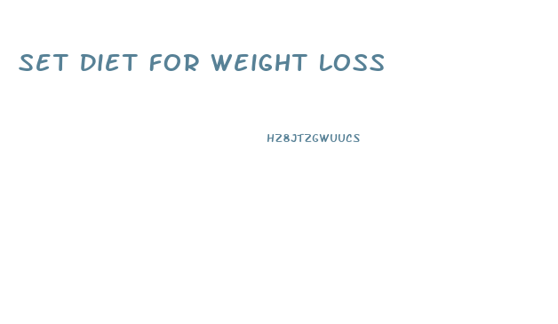 Set Diet For Weight Loss