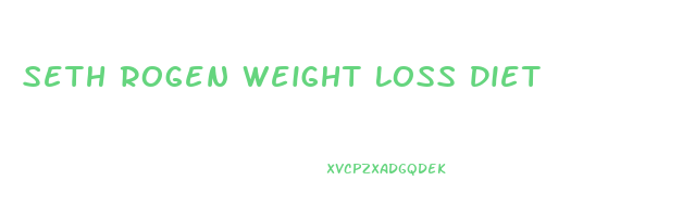 Seth Rogen Weight Loss Diet