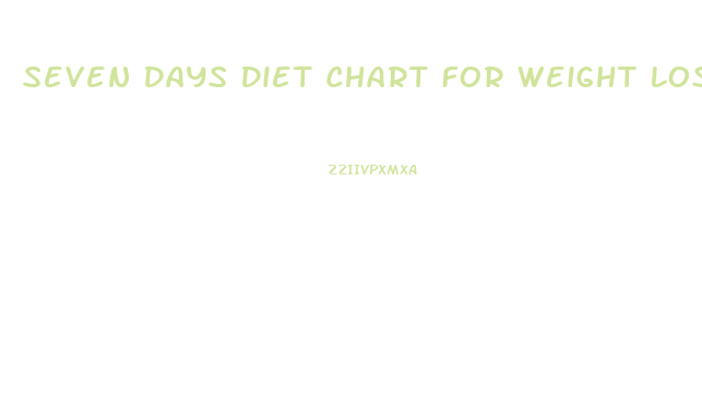Seven Days Diet Chart For Weight Loss