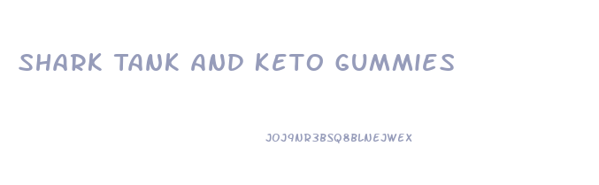 Shark Tank And Keto Gummies