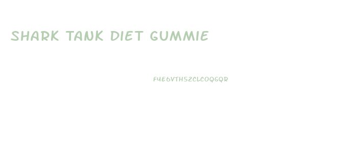 Shark Tank Diet Gummie