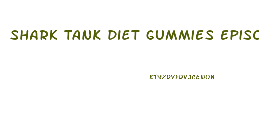 Shark Tank Diet Gummies Episode