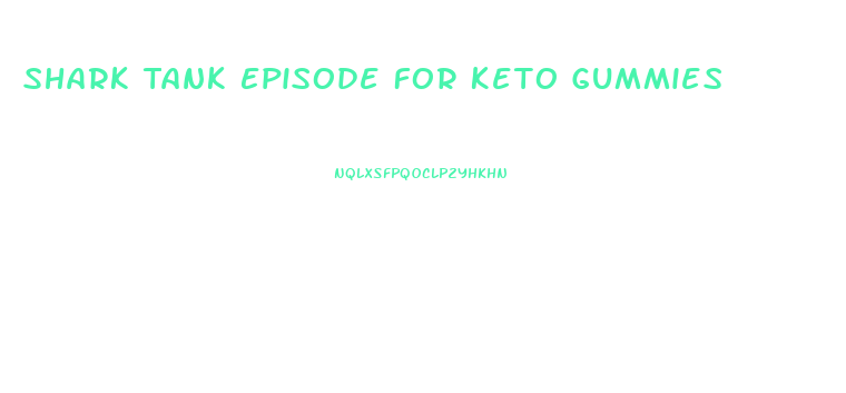 Shark Tank Episode For Keto Gummies