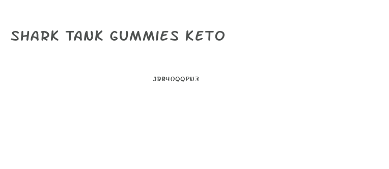 Shark Tank Gummies Keto