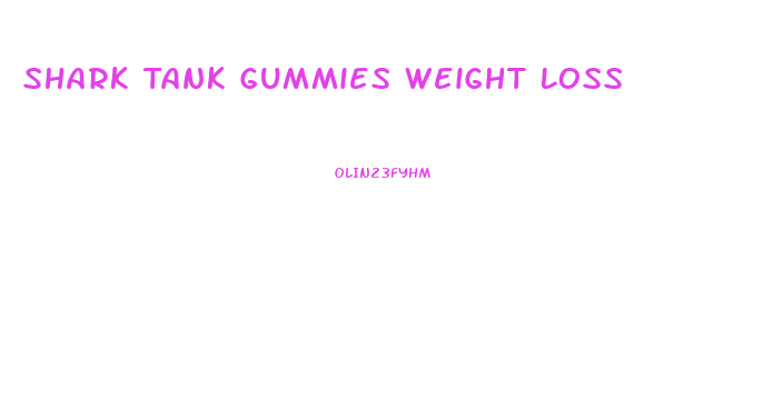 Shark Tank Gummies Weight Loss