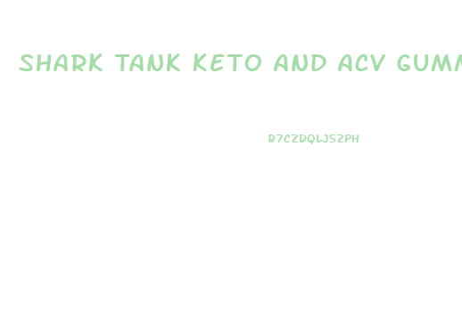 Shark Tank Keto And Acv Gummies