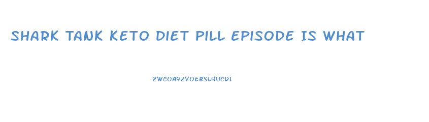 Shark Tank Keto Diet Pill Episode Is What