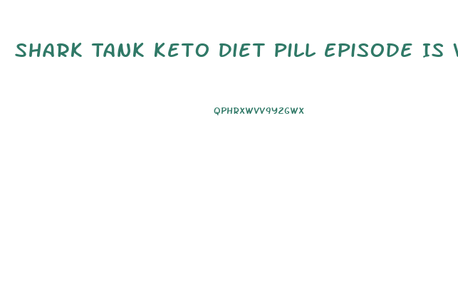 Shark Tank Keto Diet Pill Episode Is What