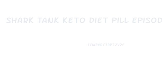 Shark Tank Keto Diet Pill Episode Is What