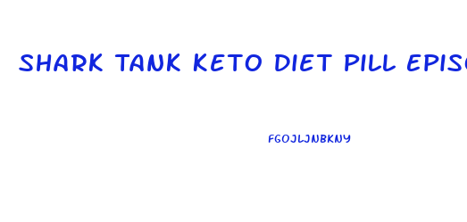 Shark Tank Keto Diet Pill Episode Is What