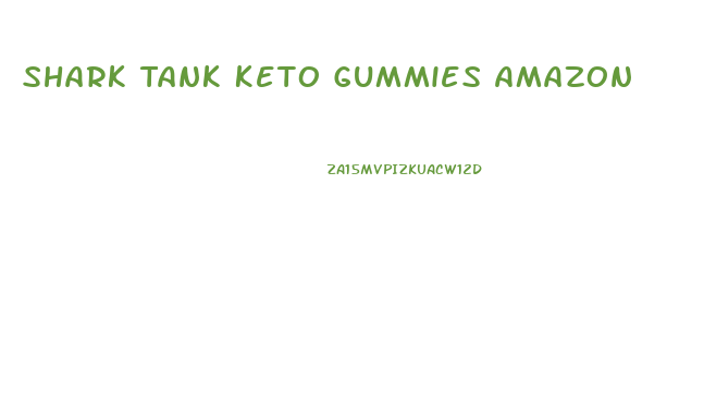 Shark Tank Keto Gummies Amazon