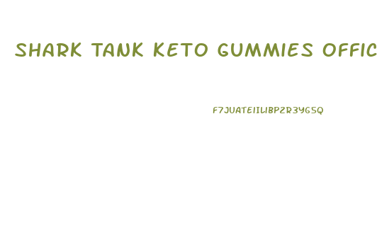 Shark Tank Keto Gummies Official Website