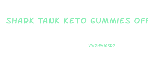 Shark Tank Keto Gummies Official Website Reviews