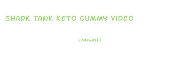 Shark Tank Keto Gummy Video