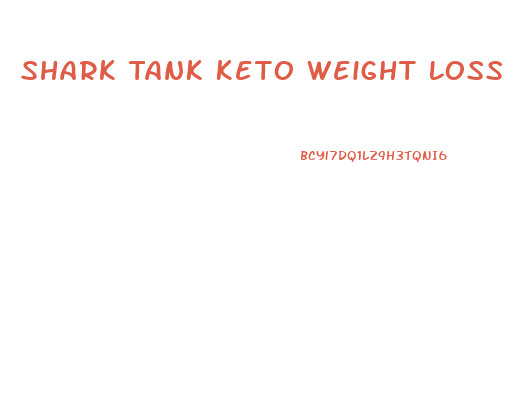 Shark Tank Keto Weight Loss Gummies