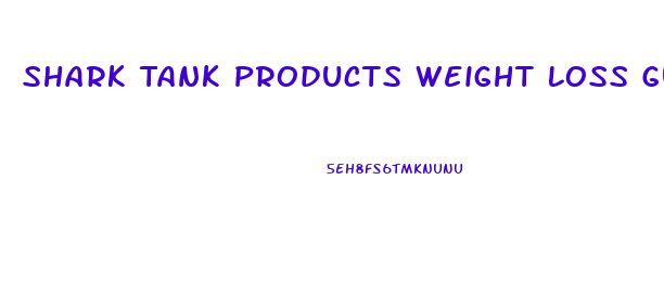 Shark Tank Products Weight Loss Gummies