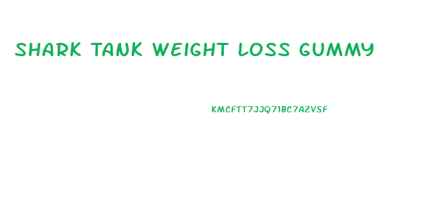 Shark Tank Weight Loss Gummy