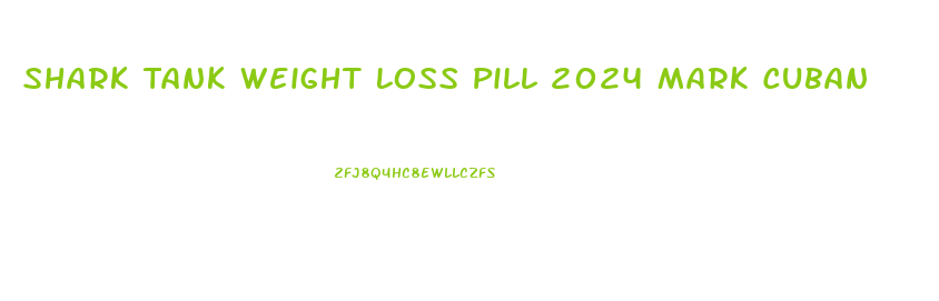 Shark Tank Weight Loss Pill 2024 Mark Cuban