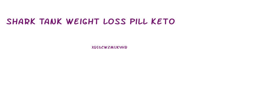 Shark Tank Weight Loss Pill Keto