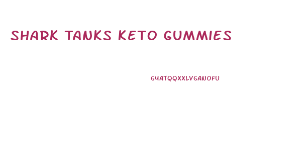 Shark Tanks Keto Gummies