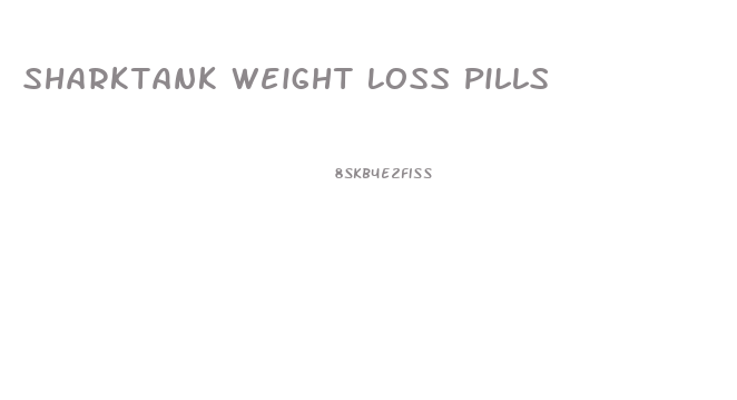 Sharktank Weight Loss Pills