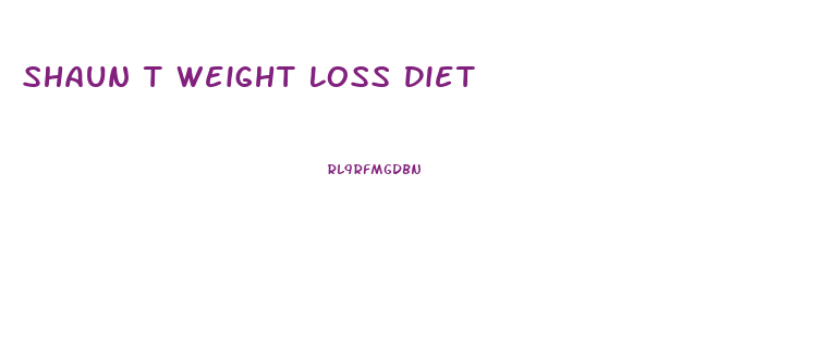 Shaun T Weight Loss Diet