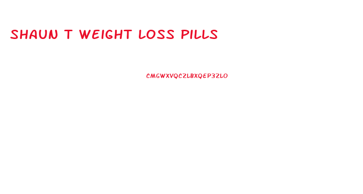 Shaun T Weight Loss Pills