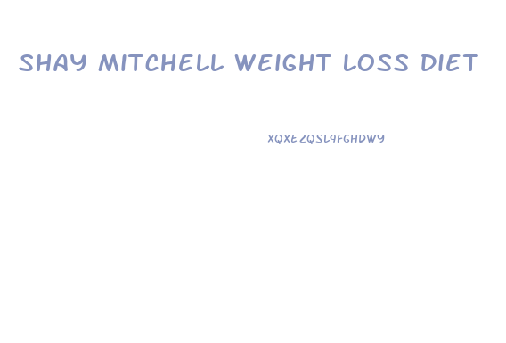 Shay Mitchell Weight Loss Diet