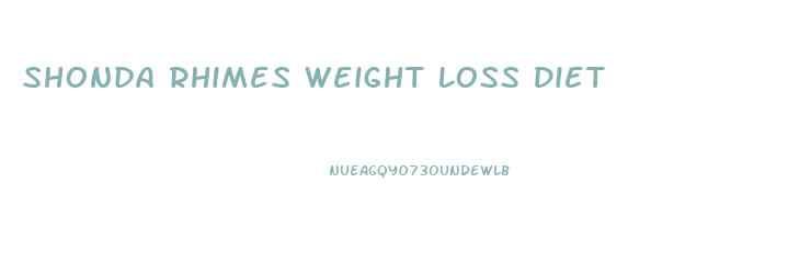 Shonda Rhimes Weight Loss Diet