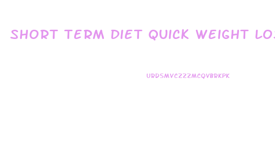 Short Term Diet Quick Weight Loss
