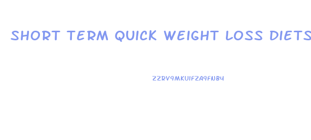 Short Term Quick Weight Loss Diets