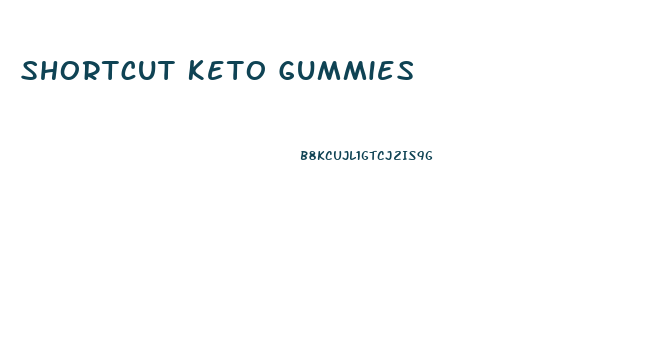 Shortcut Keto Gummies