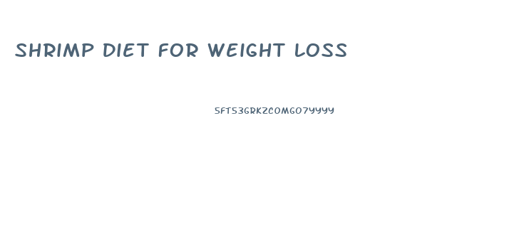Shrimp Diet For Weight Loss