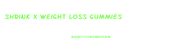 Shrink X Weight Loss Gummies
