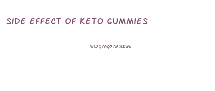 Side Effect Of Keto Gummies