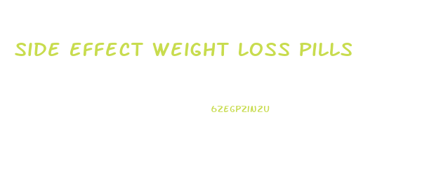 Side Effect Weight Loss Pills