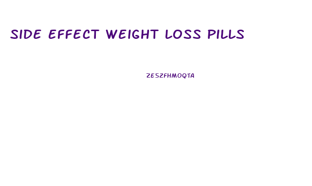 Side Effect Weight Loss Pills