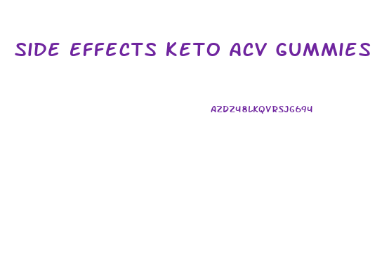 Side Effects Keto Acv Gummies