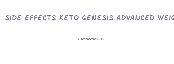 Side Effects Keto Genesis Advanced Weight Loss Pills