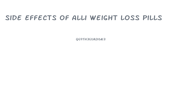 Side Effects Of Alli Weight Loss Pills