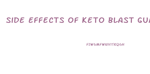 Side Effects Of Keto Blast Gummies