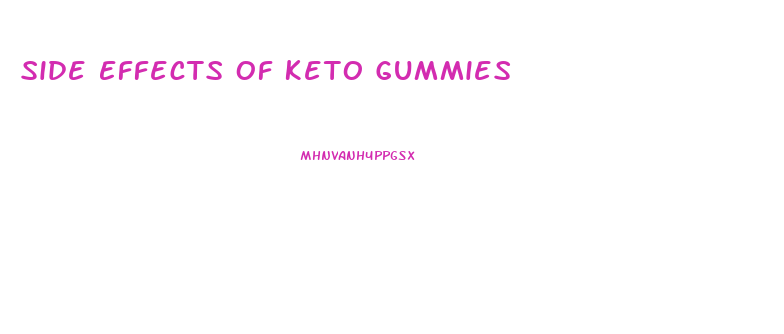 Side Effects Of Keto Gummies