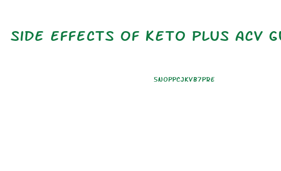 Side Effects Of Keto Plus Acv Gummies