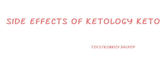 Side Effects Of Ketology Keto Gummies