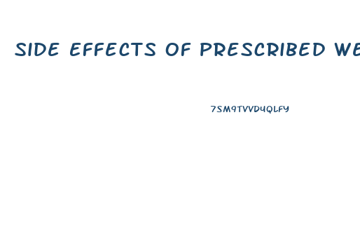 Side Effects Of Prescribed Weight Loss Pills