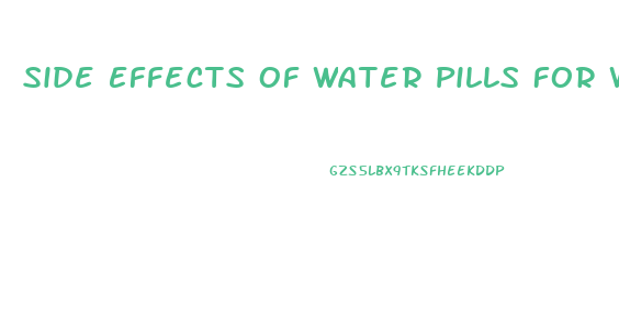 Side Effects Of Water Pills For Weight Loss