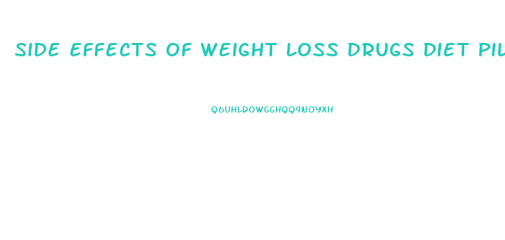 Side Effects Of Weight Loss Drugs Diet Pills Drugscom